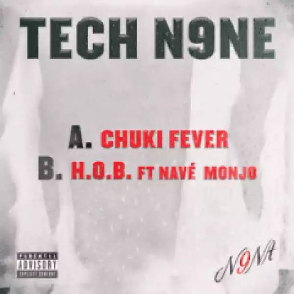 Tech N9ne - H.O.B. Ft. Nave Monjo
